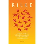 Leben und keinen Anlaß zur Freude versäumen, Rilke, Rainer Maria, Insel Verlag, EAN/ISBN-13: 9783458645276
