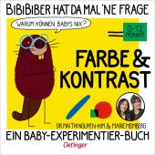 BiBiBiber hat da mal 'ne Frage. Warum können Babys nix? Farbe & Kontrast, EAN/ISBN-13: 9783751205825