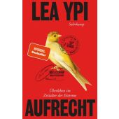 Aufrecht, Ypi, Lea, Suhrkamp, EAN/ISBN-13: 9783518432624