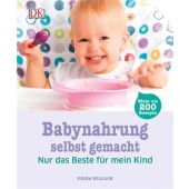 Babynahrung selbst gemacht, Wilcock, Fiona, Dorling Kindersley Verlag GmbH, EAN/ISBN-13: 9783831026500