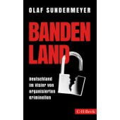 Bandenland, Sundermeyer, Olaf, Verlag C. H. BECK oHG, EAN/ISBN-13: 9783406707544