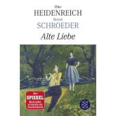 Alte Liebe, Heidenreich, Elke/Schroeder, Bernd, Fischer, S. Verlag GmbH, EAN/ISBN-13: 9783596187492