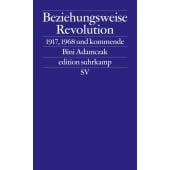 Beziehungsweise Revolution, Adamczak, Bini, Suhrkamp, EAN/ISBN-13: 9783518127216