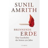 Brennende Erde, Amrith, Sunil, Verlag C. H. BECK oHG, EAN/ISBN-13: 9783406829277