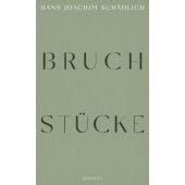 Bruchstücke, Schädlich, Hans Joachim, Rowohlt Verlag, EAN/ISBN-13: 9783498007676
