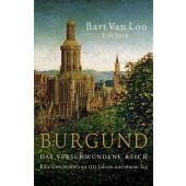 Burgund, Loo, Bart Van, Verlag C. H. BECK oHG, EAN/ISBN-13: 9783406813658