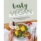 Tasty but Make it Vegan, Laura Sophie, CE Community Editions GmbH, EAN/ISBN-13: 9783960962755