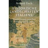 Historische Landschaften Italiens, Esch, Arnold, Verlag C. H. BECK oHG, EAN/ISBN-13: 9783406822551