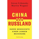 China und Russland, Urbansky, Sören/Wagner, Martin, Suhrkamp, EAN/ISBN-13: 9783518431887