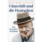 Churchill und die Deutschen, Pieper, Dietmar, Piper Verlag, EAN/ISBN-13: 9783492072373