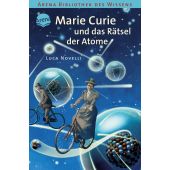 Marie Curie und das Rätsel der Atome