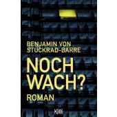 Noch wach?, Stuckrad-Barre, Benjamin von, Verlag Kiepenheuer & Witsch GmbH & Co KG, EAN/ISBN-13: 9783462007008