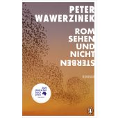 Rom sehen - und nicht sterben, Wawerzinek, Peter, Penguin Verlag Hardcover, EAN/ISBN-13: 9783328604051