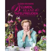 Blumen, Glanz und Tafelfreuden (AT), Kroner, Björn/Salié, Olaf, Prestel Verlag, EAN/ISBN-13: 9783791393483