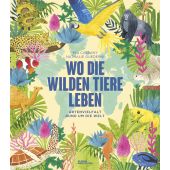 Wo die wilden Tiere leben: Artenvielfalt rund um die Welt, Cassany, Mia, EAN/ISBN-13: 9783967047738