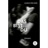 Das bist du, Peltzer, Ulrich, Fischer, S. Verlag GmbH, EAN/ISBN-13: 9783596034611