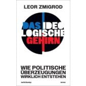 Das ideologische Gehirn, Zmigrod, Leor, Suhrkamp, EAN/ISBN-13: 9783518474853