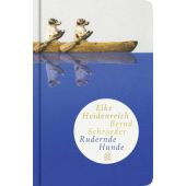 Rudernde Hunde, Heidenreich, Elke/Schroeder, Bernd, Fischer, S. Verlag GmbH, EAN/ISBN-13: 9783596509584