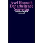 Der arbeitende Souverän, Honneth, Axel, Suhrkamp, EAN/ISBN-13: 9783518300701