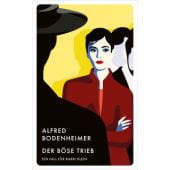 Der böse Trieb, Bodenheimer, Alfred, Kampa Verlag AG, EAN/ISBN-13: 9783311125303