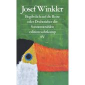 Begib dich auf die Reise oder Drahtzieher der Sonnenstrahlen, Winkler, Josef, Suhrkamp, EAN/ISBN-13: 9783518127575