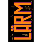 Der Lärm, Lessing, Theodor, Friedenauer Presse, EAN/ISBN-13: 9783751806381