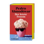 Der letzte Traum, Almodóvar, Pedro, Fischer, S. Verlag GmbH, EAN/ISBN-13: 9783103975697