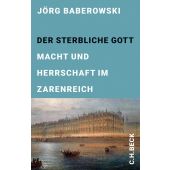 Der sterbliche Gott, Baberowski, Jörg, Verlag C. H. BECK oHG, EAN/ISBN-13: 9783406714207
