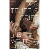 Der Teufelsgriff, Wolff, Lina, Rowohlt Verlag, EAN/ISBN-13: 9783498003708