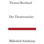 Der Theatermacher, Bernhard, Thomas, Suhrkamp, EAN/ISBN-13: 9783518018705