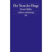 Der Trost der Dinge, Miller, Daniel, Suhrkamp, EAN/ISBN-13: 9783518126134