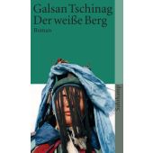 Der weiße Berg, Tschinag, Galsan, Suhrkamp, EAN/ISBN-13: 9783518398784
