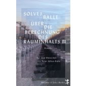 Über die Berechnung des Rauminhalts III, Balle, Solvej, MSB Matthes & Seitz Berlin, EAN/ISBN-13: 9783751809283