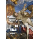 Die bärtige Frau, Wilpert, Bettina, Verbrecher Verlag GmbH, EAN/ISBN-13: 9783957326089