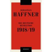 Die deutsche Revolution 1918/19, Haffner, Sebastian, Rowohlt Verlag, EAN/ISBN-13: 9783498030421