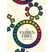 Die Farbenfibel, Ostwald, Wilhelm, Favoritenpresse, EAN/ISBN-13: 9783968490953