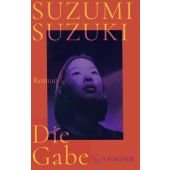 Die Gabe, Suzuki, Suzumi, Fischer, S. Verlag GmbH, EAN/ISBN-13: 9783103975475