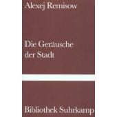 Die Geräusche der Stadt, Remisow, Alexej, Suhrkamp, EAN/ISBN-13: 9783518222041