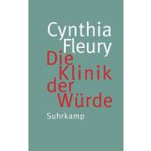 Die Klinik der Würde, Fleury, Cynthia, Suhrkamp, EAN/ISBN-13: 9783518588185
