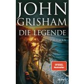Die Legende, Grisham, John, Heyne, Wilhelm Verlag, EAN/ISBN-13: 9783453273177
