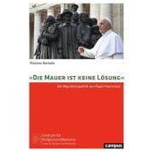 'Die Mauer ist keine Lösung', Barbato, Mariano, Campus Verlag, EAN/ISBN-13: 9783593512822