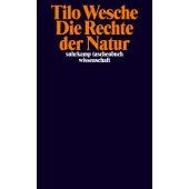 Die Rechte der Natur, Wesche, Tilo, Suhrkamp, EAN/ISBN-13: 9783518300145