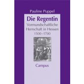Die Regentin, Puppel, Pauline, Campus Verlag, EAN/ISBN-13: 9783593374802