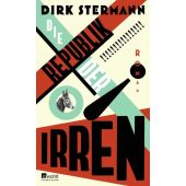 Die Republik der Irren, Stermann, Dirk, Rowohlt Verlag, EAN/ISBN-13: 9783498007454