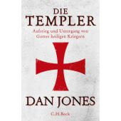 Die Templer, Jones, Dan, Verlag C. H. BECK oHG, EAN/ISBN-13: 9783406814440
