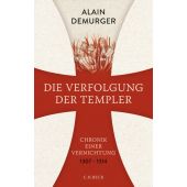 Die Verfolgung der Templer, Demurger, Alain, Verlag C. H. BECK oHG, EAN/ISBN-13: 9783406706653