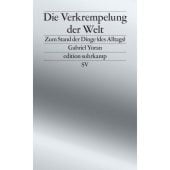 Die Verkrempelung der Welt, Yoran, Gabriel, Suhrkamp, EAN/ISBN-13: 9783518030028