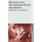 Die verlorene Kunst des Heilens, Lown, Bernard, Suhrkamp, EAN/ISBN-13: 9783518455746