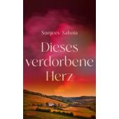 Dieses verdorbene Herz, Sahota, Sunjeev, Gutkind Verlag, EAN/ISBN-13: 9783989410565