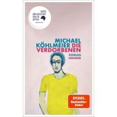 Die Verdorbenen, Köhlmeier, Michael, Carl Hanser Verlag GmbH & Co.KG, EAN/ISBN-13: 9783446282506